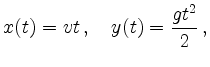 $\displaystyle x(t)=vt\,, \quad y(t)=\dfrac{gt^2}{2}\,,$