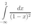 $ \displaystyle \int\limits_{-\infty}^2 \dfrac{dx}{(1-x)^2}$