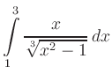 $ \displaystyle \int\limits_1^3 \dfrac{x}{\sqrt[3]{x^2-1}}\, dx$