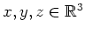 $ x, y, z\in\mathbb{R}^3$