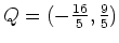 $ Q=(-\frac{16}{5},\frac{9}{5})$