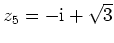 $ z_5 = -\mathrm{i}+\sqrt{3}$