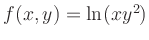 $ f(x,y) = \ln(xy^2)$