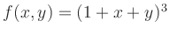 $ f(x,y)=(1+x+y)^3$