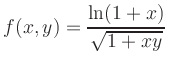 $ f(x,y)=\dfrac{\ln(1+x)}{\sqrt{1+xy}}$