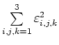 $ \sum\limits_{i,j,k=1}^3 \varepsilon_{i,j,k}^2$