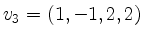 $ v_3=(1,-1,2,2)$
