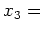 $ x_3 = $