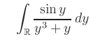 $\displaystyle \quad \int_{\mathbb{R}} \frac{\sin y}{y^3+y}\,dy$