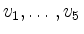 $ v_1,\ldots, v_5$