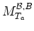 $ M_{T_a}^{\mathcal B,B}$