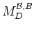 $ M_{D}^{\mathcal B,B}$