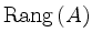 $ \operatorname{Rang}\left(A\right)$