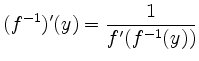 $\displaystyle (f^{-1}){'}(y) = \frac{1}{f{'}(f^{-1}(y))}
$