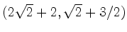 $ (2\sqrt{2}+2, \sqrt{2}+3/2)$