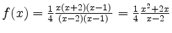 $ f(x)=\frac{1}{4}\frac{x(x+2)(x-1)}{(x-2)(x-1)}=\frac{1}{4}\frac{x^2+2x}{x-2}$