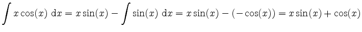 $\displaystyle \int x\cos(x) ~\mathrm dx = x\sin(x) - \int \sin(x) ~\mathrm dx = x\sin(x) - (-\cos(x)) \\
= x\sin(x) + \cos(x)$