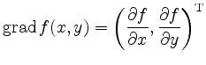 $\displaystyle \operatorname{grad}f(x,y) = \left(\frac{\partial f}{\partial x},\frac{\partial f}{\partial y}\right)^\mathrm T $