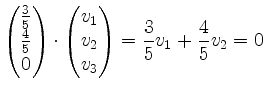 $\displaystyle \begin{pmatrix}\frac{3}{5}\\ \frac{4}{5}\\ 0\end{pmatrix}\cdot \begin{pmatrix}v_1\\ v_2\\ v_3\end{pmatrix}=\frac{3}{5}v_1+\frac{4}{5}v_2=0$