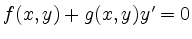 $ f(x,y)+g(x,y)y'=0$