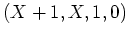 $ \mbox{$(X+1,X,1,0)$}$