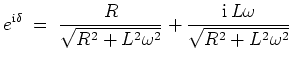 $ \mbox{$\displaystyle
e^{\mathrm{i}\delta} \;=\; {\displaystyle\frac{R}{\sqrt{...
...omega^2}}}+{\displaystyle\frac{\mathrm{i}\,L\omega}{\sqrt{R^2+L^2\omega^2}}}
$}$
