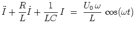 $ \mbox{$\displaystyle
\ddot{I}+ \frac{R}{L}\dot{I}+{\displaystyle\frac{1}{LC}}\,I \;=\; \frac{U_0\,\omega}{L}\,\cos(\omega t)
$}$