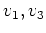 $ v_1,v_3$