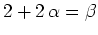 $ 2+2\,\alpha=\beta$
