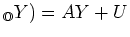 $ _\mathbb{O}Y)=AY+U$