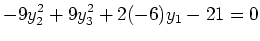 $\displaystyle -9y_2^2+9y_3^2+2(-6)y_1-21=0$