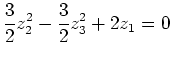 $\displaystyle \frac32 z_2^2-\frac32z_3^2+2z_1=0$