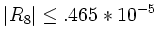 $\displaystyle \vert R_8\vert \leq .465*10^{-5}
$