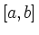 $ [a,b]$