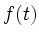 $\displaystyle f(t)$
