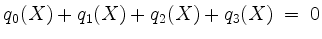 $\displaystyle q_0(X) + q_1(X) + q_2(X)+ q_3(X) \; =\; 0
$