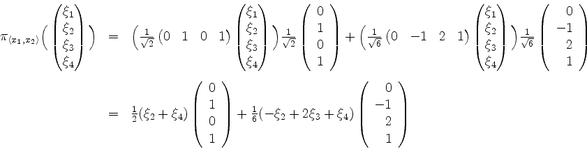 \begin{displaymath}
\begin{array}{rcl}
\pi_{\langle x_1,x_2\rangle}\Big(\begin{p...
...begin{array}{r}0\\ -1\\ 2\\ 1\end{array}\right) \\
\end{array}\end{displaymath}