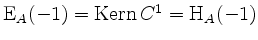 $ \mathrm{E}_A(-1) = \operatorname{Kern }C^1 = \mathrm{H}_A(-1)$