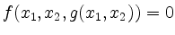 $ f(x_1,x_2,g(x_1,x_2))=0$