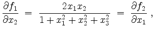 $\displaystyle \dfrac{\partial f_1}{\partial x_2} \;=\; \dfrac{2x_1x_2}{1+x_1^2+x_2^2+x_3^2} \;=\; \dfrac{\partial f_2}{\partial x_1}\;,
$