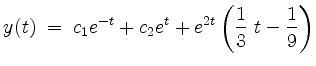 $\displaystyle y(t) \;=\; c_1e^{-t}+c_2e^t+e^{2t}\left(\frac{1}{3}\;t-\frac{1}{9}\right)
$