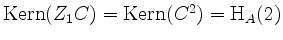 $ \operatorname{Kern}(Z_1 C) = \operatorname{Kern}(C^2) = \mathrm{H}_A(2)$