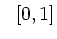 $\displaystyle \ \ [0,1]$