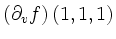 $\displaystyle \left(\partial_v f\right)(1,1,1)$