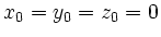$ x_0=y_0=z_0=0$