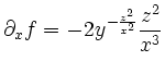 $\displaystyle \partial_x f= -2y\e^{-\frac{z^2}{x^2}}\frac{z^2}{x^3}
$