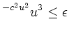 $\displaystyle \e^{-c^2u^{2}}u^{3} \leq \epsilon$