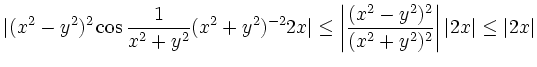 $\displaystyle \vert(x^2-y^2)^2\cos\frac{1}{x^2+y^2} (x^2+y^2)^{-2}2x\vert\leq \...
...\frac{(x^2-y^2)^2}{(x^2+y^2)^{2}}\right\vert \vert 2x\vert \leq \vert 2x\vert
$