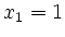 $ x_1=1$