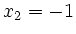 $ x_2=-1$